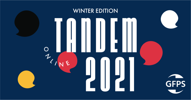 Tandem GFPS 2021 Winter Edition (online)